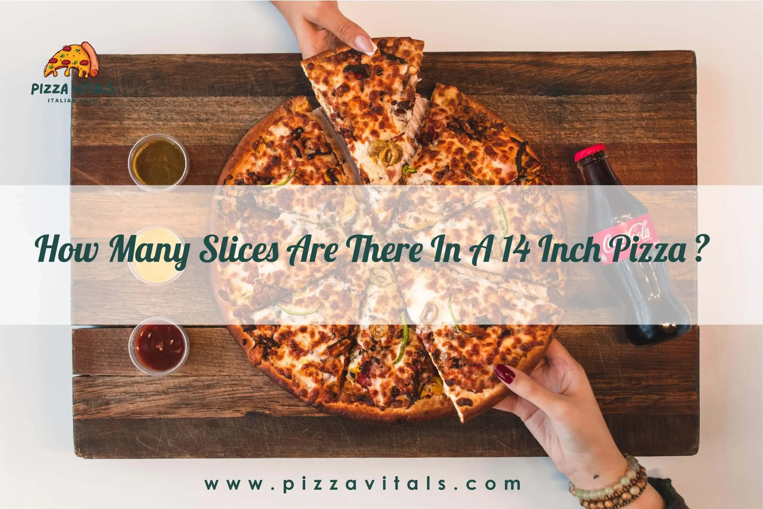 How Many Slices Are in a 14 Inch Pizza? – Unlock The Puzzle Of the Perfect Pizza Slicing