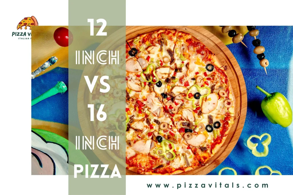 12 inch vs 16 inch pizza