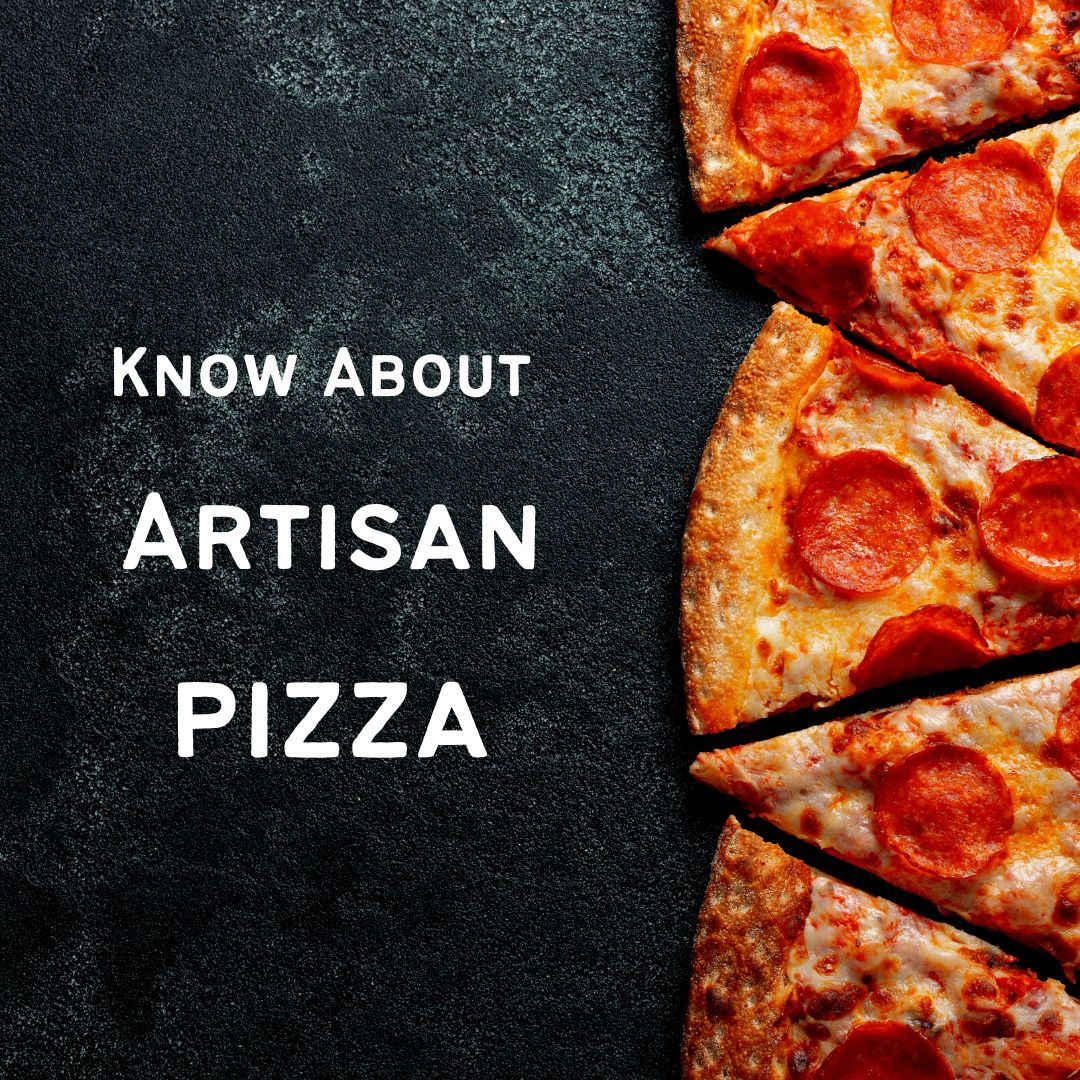 What is an Artisan Pizza | Pizza Vitals 