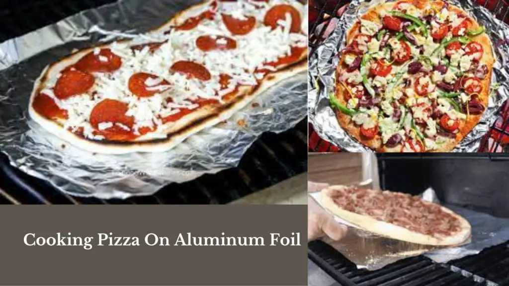 Cooking Pizza on Aluminum Foil