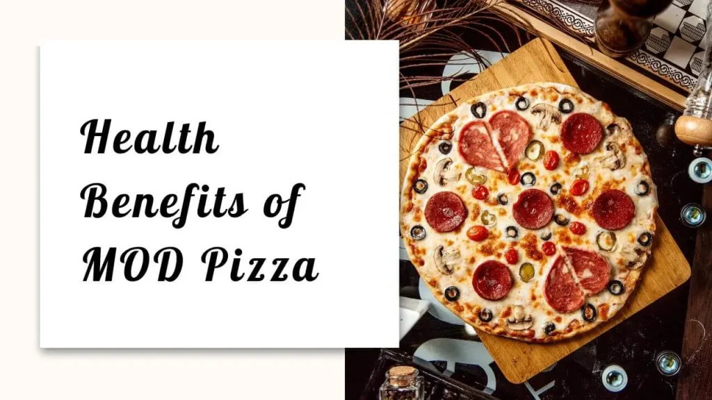 Health Benefits of MOD Pizza