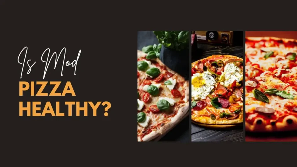 Is Mod Pizza Healthy?