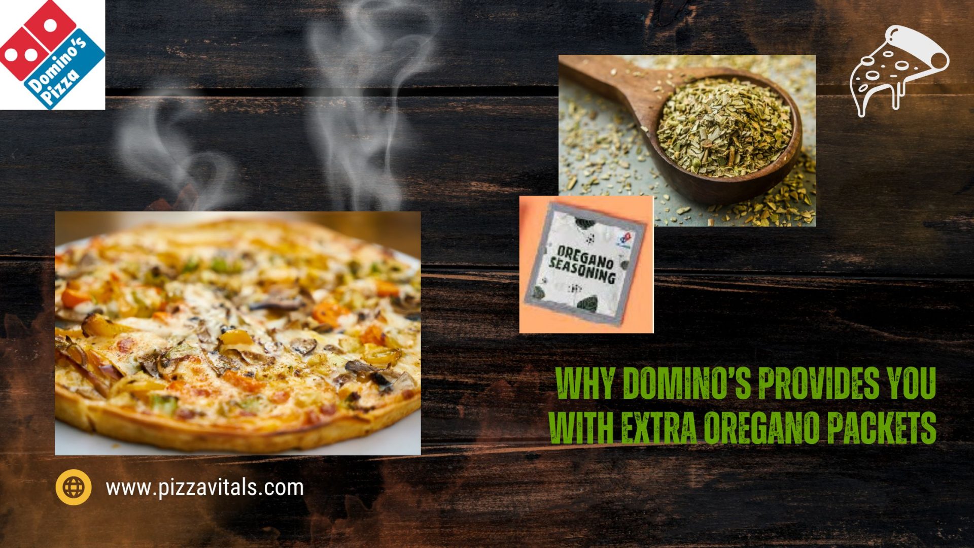 Why Domino’s Provides You With Extra Oregano Packets?