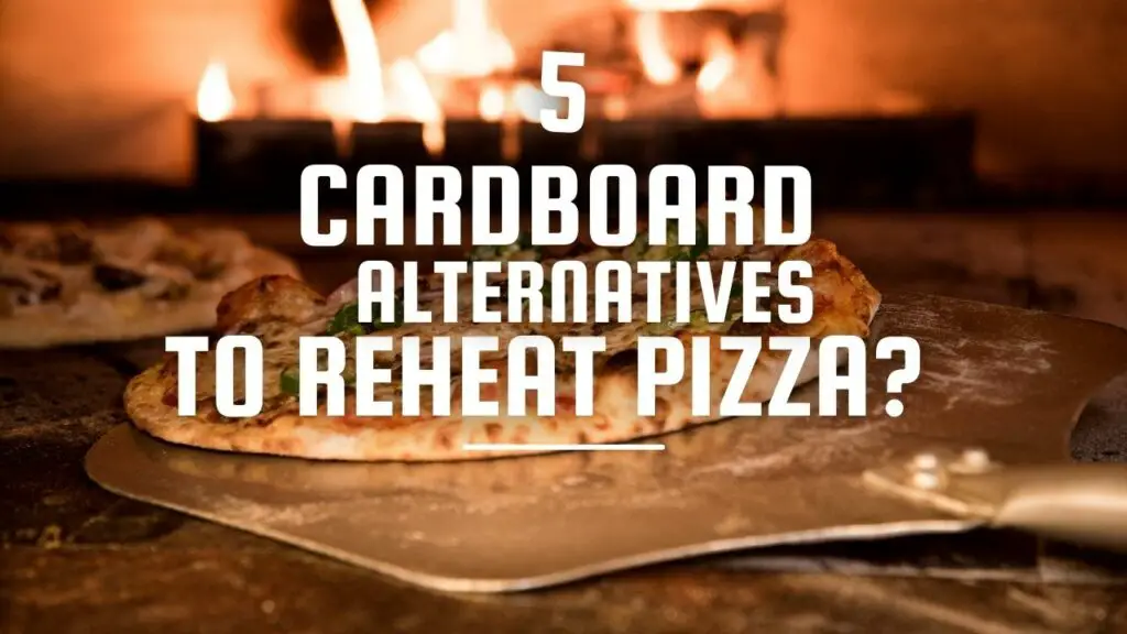 Cardboard Alternatives to Reheating Pizza
